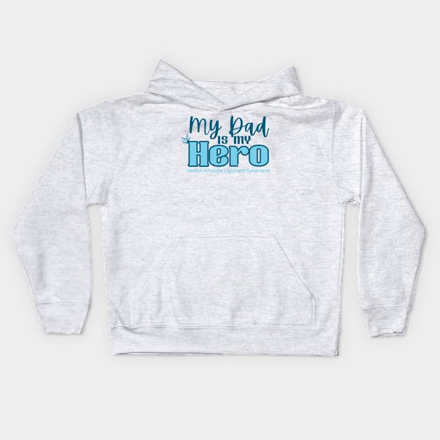 My Dad is my Hero (MALS) Kids Hoodie by NationalMALSFoundation